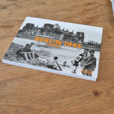 Berlin 1945: Eine Chronik in Bildern  von Meiners, Antonia | Zustand sehr gut