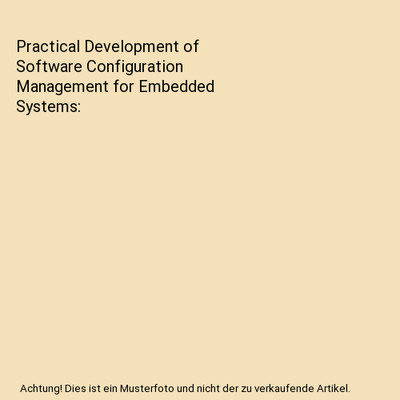 Practical Development of Software Configuration Management for Embedded Systems