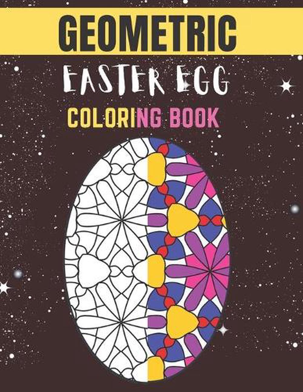 Geometric easter egg coloring book: Geometric Easter Egg Coloring Book for Adult