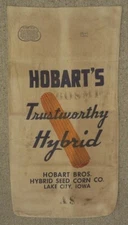 Vintage Hobart's Hybrid Seed Corn, Hobart Bros., Lake City, Iowa Cloth Seed Sack