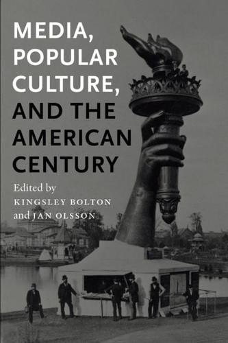 Media, Popular Culture, and the American Century Bolton Olsson Paperback