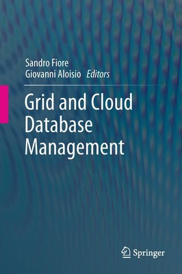 Grid and Cloud Database Management Giovanni Aloisio