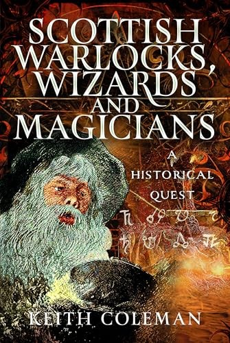 Scottish Warlocks, Wizards and Magicians: A Historical Quest - Image 5