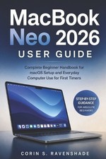 Macbook Neo 2026 User Guide: Complete Beginner Handbook For MacOS Setup And Ever