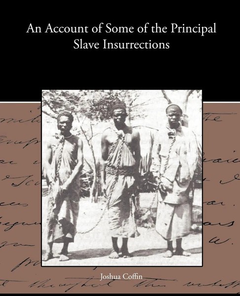 Joshua Coffin | An Account Of Some Of The Principal Slave Insurrections | Buch-image