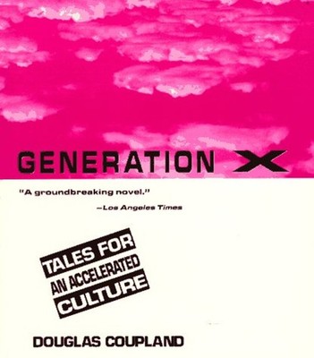 Generation X : Tales for an Accelerated Culture Paperback Douglas