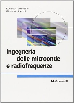 INGEGNERIA DELLE MICROONDE E RADIOFREQUENZE (ITALIAN By Roberto Sorrentino NEW