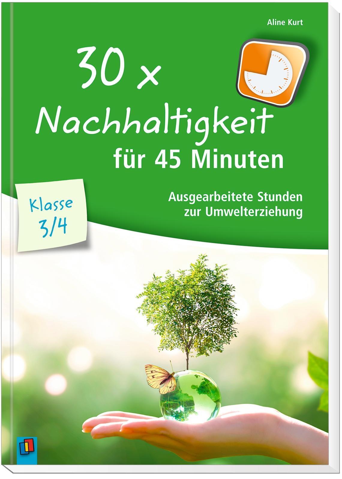 Thumbnail - 30x Nachhaltigkeit Für 45 Minuten - Klasse 3/4 Aline Kurt Taschenbuch