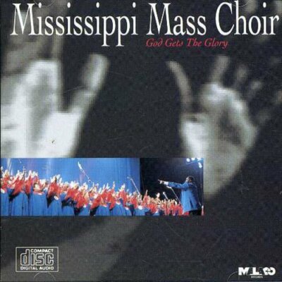 Mississippi Mass Choir - God Gets The Glory - New Factory Sealed CD