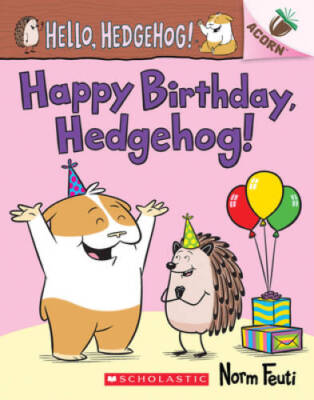 Happy Birthday, Hedgehog: An Acorn Book (Hello, Hedgehog 6) - VERY GOOD