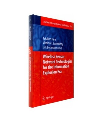 Wireless Sensor Network Technologies for the Information Explosion Era