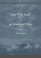 Traumear | Our Folk Soul And An Irrational Ethic | Taschenbuch | Englisch (2018)