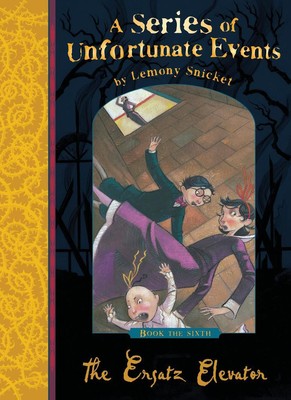 A Series of Unfortunate Events 06. The Ersatz Elevator | Lemony Snicket