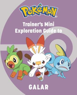 Pokémon: Trainer's Mini Exploration Guide to Galar (Mini Book) - Haley,Insight E