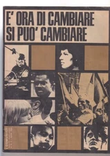 è ORA DI CAMBIARE SI PUò CAMBIARE rivista  I comunisti 1968 n.3
