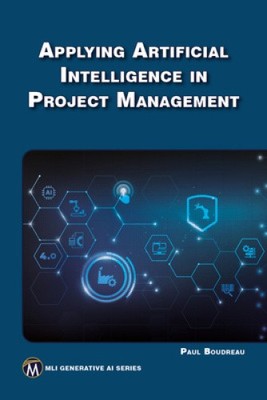Applying Artificial Intelligence in Project Management (MLI Generative AI)