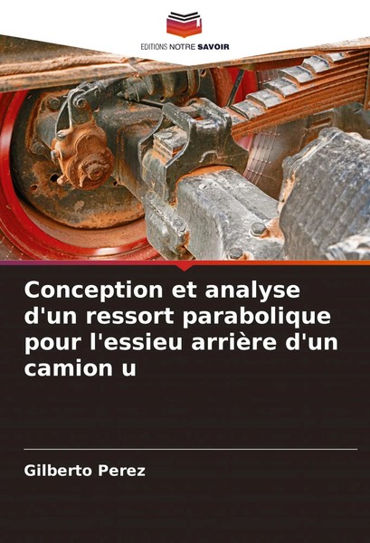 Gilberto Perez | Conception Et Analyse D'un Ressort Parabolique Pour L'essieu...-image