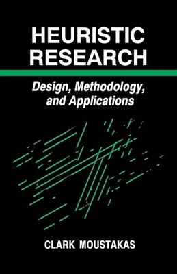 Heuristic Research: Design, Methodology, and Ap... by Moustakas, Clark Paperback