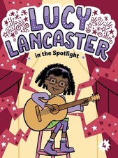 Lucy Lancaster in the Spotlight by Willow Coven Hardcover Book