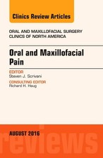 Oral and Maxillofacial Pain, An Issue of Oral and Maxillofacial 