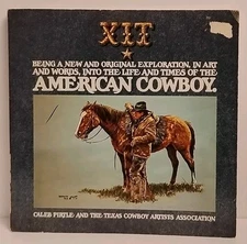 XIT Life & Times of the American Cowboy 1975 1st Edition Illustrated Paperback