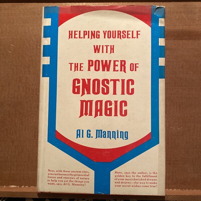 Helping Yourself With The Power Of Gnostic Magic By Ai G. Manning