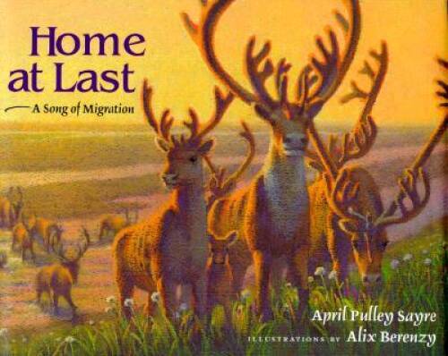 Home at Last: A Song of Migration - Hardcover By Sayre, April Pulley - VERY GOOD