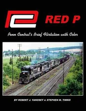 PENN CENTRAL RED P - Penn Central's Brief Flirtation with Color (BRAND NEW BOOK)