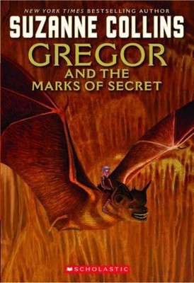 Underland Chronicles: #4 Gregor and the Marks of Secret by Suzanne Collins (Engl