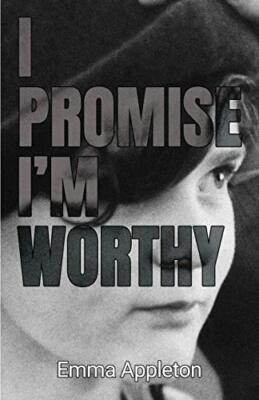 I Promise I'm Worthy by Emma Appleton (Paperback, 2020)