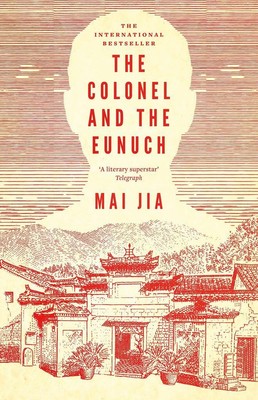 The Colonel and the Eunuch | Mai Jia | englisch