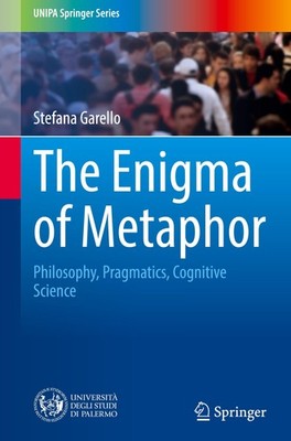 The Enigma of Metaphor Stefana Garello
