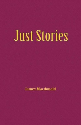 Just Stories James Macdonald Taschenbuch Kartoniert / Broschiert Englisch 2006