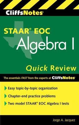 CliffsNotes STAAR EOC Algebra I Quick Re- 0544519175, paperback, Jorge A Jacquez
