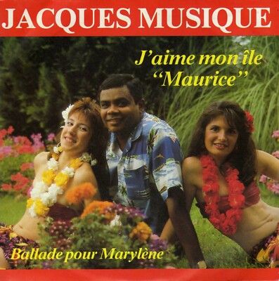 JACQUES MUSIQUE J'AIME MON ILE MAURICE / BALLADE POUR MARYLENE FRENCH 45 SINGLE