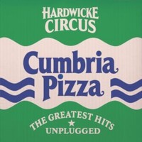 Hardwicke Circus - Cumbria Pizza - Compact Disc - F99Z