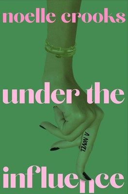 Under the Influence Noelle Crooks Taschenbuch Kartoniert / Broschiert Englisch