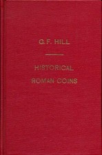 HISTORICAL ROMAN COINS By G. F. Hill - Hardcover *Excellent Condition*