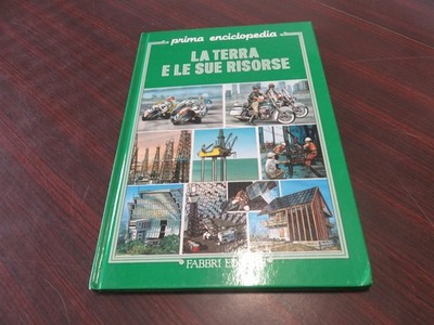 Prima enciclopedia LA TERRA e le SUE RISORSE - Fabbri editori 1988 prima ediz.