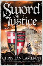 Christian Cameron Sword of Justice (Paperback) Chivalry