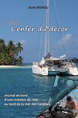 L'enfer du décor: Journal de Buch CreateSpace Independent Publishing Platform