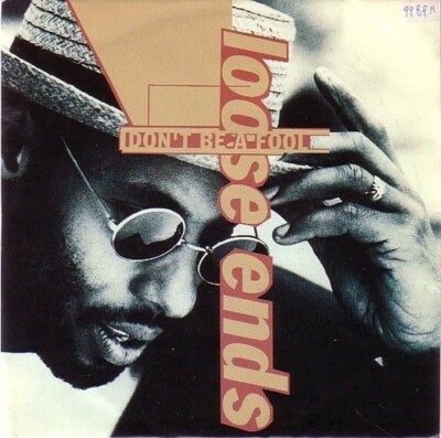 Loose Ends Dont Be A Fool Vinyl Single 7inch NEAR MINT 10 Records