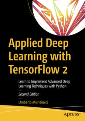 Applied Deep Learning with TensorFlow 2: Learn to Imple - Paperback / softback N