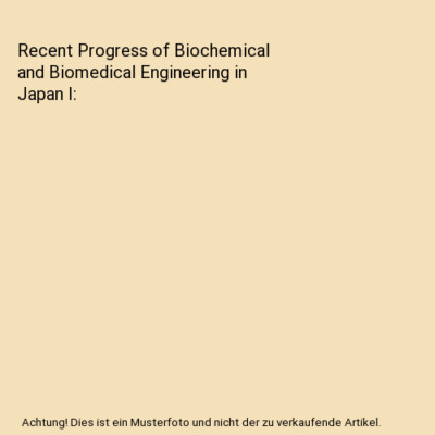 Recent Progress of Biochemical and Biomedical Engineering in Japan I