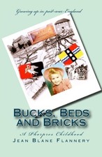 BUCKS, BEDS AND BRICKS: A PHORPRES CHILDHOOD By Jean Blane Flannery *BRAND NEW*