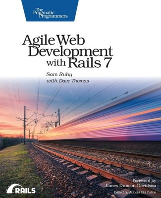 Agile Web Development with Rails 7 by Ruby, Sam