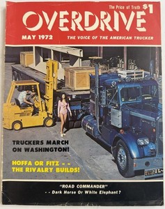 May 1972 Overdrive Magazine Hoffa Or Fitz Mack Advertising Truckers Truck Driver