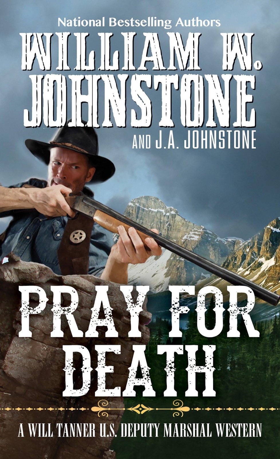 Pray for Death (A Will Tanner Western) by Johnstone