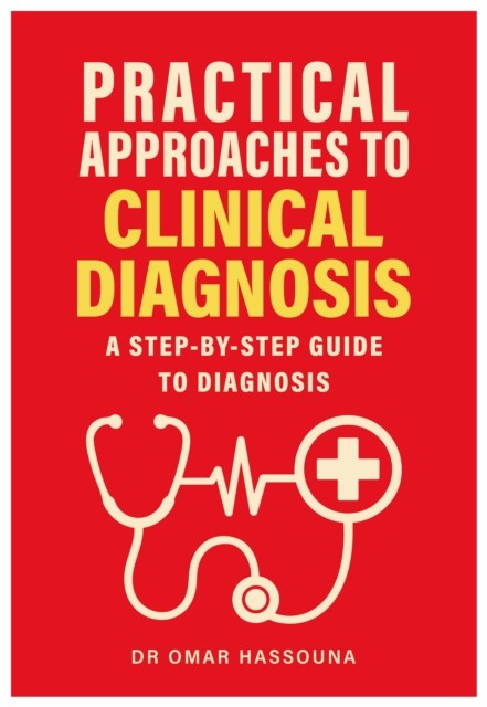 Practical Approaches to Clinical Diagnosis: A step-by-step guide to diagnosis - Image 5