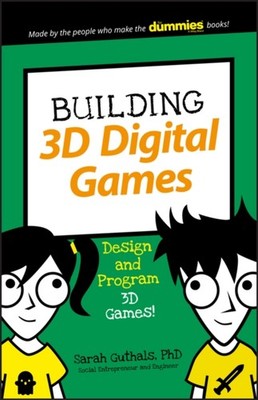 Building 3D Digital Games by Sarah Guthals (Paperback Book)